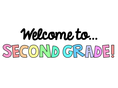 Welcome to Second Grade